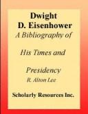 Cover of: Dwight D. Eisenhower: a bibliography of his times and presidency