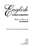 Cover of: English corpus linguistics: studies in honour of Jan Svartvik