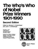 The who's who of Nobel Prize winners, 1901-1990 by Bernard S. Schlessinger, June H. Schlessinger