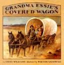 Cover of: Grandma Essie's covered wagon