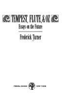 Cover of: Tempest, flute, & Oz: essays on the future