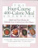 Cover of: The four-course, 400-calorie meal cookbook