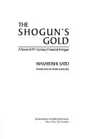 Cover of: The Shogun's gold by Masayoshi Satō