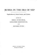 Cover of: Russia in the era of NEP: explorations in Soviet society and culture
