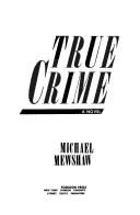 True crime by Michael Mewshaw