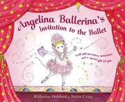 Cover of: Invitation to the Ballet by Katharine Holabird