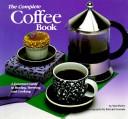 Cover of: The complete coffee book by Sara Perry