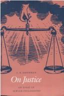 On justice : an essay in Jewish philosophy