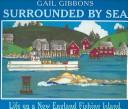 Surrounded by sea by Gail Gibbons