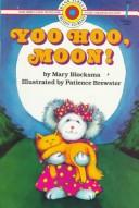 Cover of: Yoo hoo, Moon! by Mary Blocksma