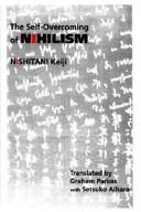 The self-overcoming of nihilism by Nishitani, Keiji