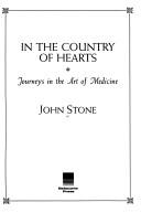 Cover of: In the country of hearts: journeys in the art of medicine