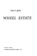 Cover of: Wheel estate: the rise and decline of mobile homes