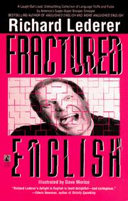 Cover of: Fractured English: a pleasury of bloopers and blunders, fluffs and flubs, and gaffes and goofs