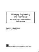 Managing engineering and technology by Daniel L. Babcock, Dan Babcock, Lucy Morse, Lucy C Morse, Dan L Babcock