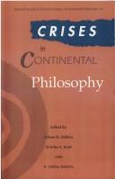 Cover of: Crises in continental philosophy by edited by Arleen B. Dallery and Charles E. Scott with P. Holley Roberts.