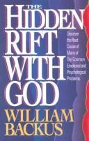 Cover of: Hidden rift with God by William D. Backus