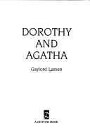 Cover of: Dorothy and Agatha