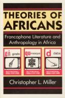 Theories of Africans by Miller, Christopher L.