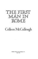 Cover of: The first man in Rome by Colleen McCullough
