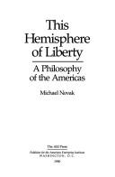 This hemisphere of liberty : a philosophy of the Americas