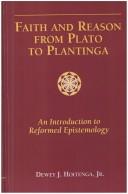 Faith and reason from Plato to Plantinga by Dewey J. Hoitenga