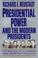 Cover of: Presidential power and the modern presidents
