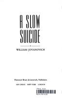 Cover of: A slow suicide