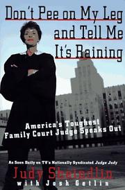Cover of: Don't Pee on My Leg and Tell Me It's Raining: America's Toughest Family Court Judge Speaks Out