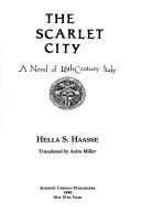 Cover of: The scarlet city: a novel of 16th-century Italy