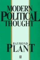 Cover of: Modern political thought by Plant, Raymond.