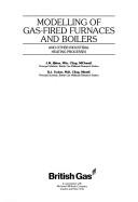 Modelling of gas-fired furnaces and boilers and other industrial heating processes by J. M. Rhine