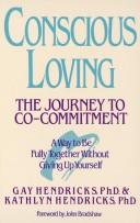 Cover of: Conscious loving: the journey to co-commitment