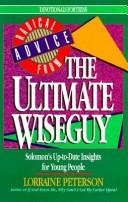 Cover of: Radical advice from the ultimate wiseguy: Solomon's up-to-date insights for young people