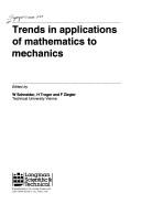 Trends in applications of mathematics to mechanics