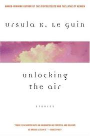 Cover of: Unlocking the Air by Ursula K. Le Guin