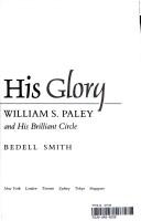 Cover of: In all his glory: the life of William S. Paley, the legendary tycoon and his brilliant circle