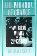 Cover of: The paradox of change: American women in the 20th century