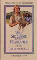 Cover of: Wee Sir Gibbie of the Highlands