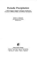 Cover of: Periodic precipitation by Heinz K. Henisch