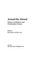 Cover of: Around the absurd: essays on modern and postmodern drama