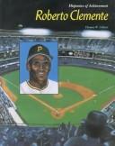 Cover of: Roberto Clemente by Thomas W. Gilbert