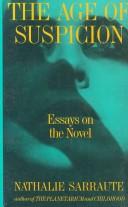 Cover of: The age of suspicion: essays on the novel