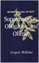 Cover of: Beyond the call of duty: supererogation, obligation, and offence