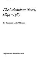 Cover of: The Colombian novel, 1844-1987 by Raymond L. Williams