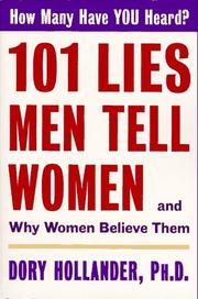 Cover of: 101 Lies Men Tell Women -- And Why Women Believe Them