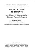 Cover of: From detente to entente: an alliance in transformation : a greater Europe in creation
