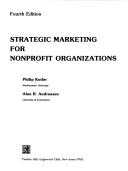 Strategic marketing for nonprofit organizations by Philip Kotler