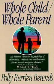 Cover of: Whole child/whole parent by Polly Berrien Berends