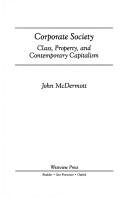 Cover of: Corporate society by McDermott, John professor.